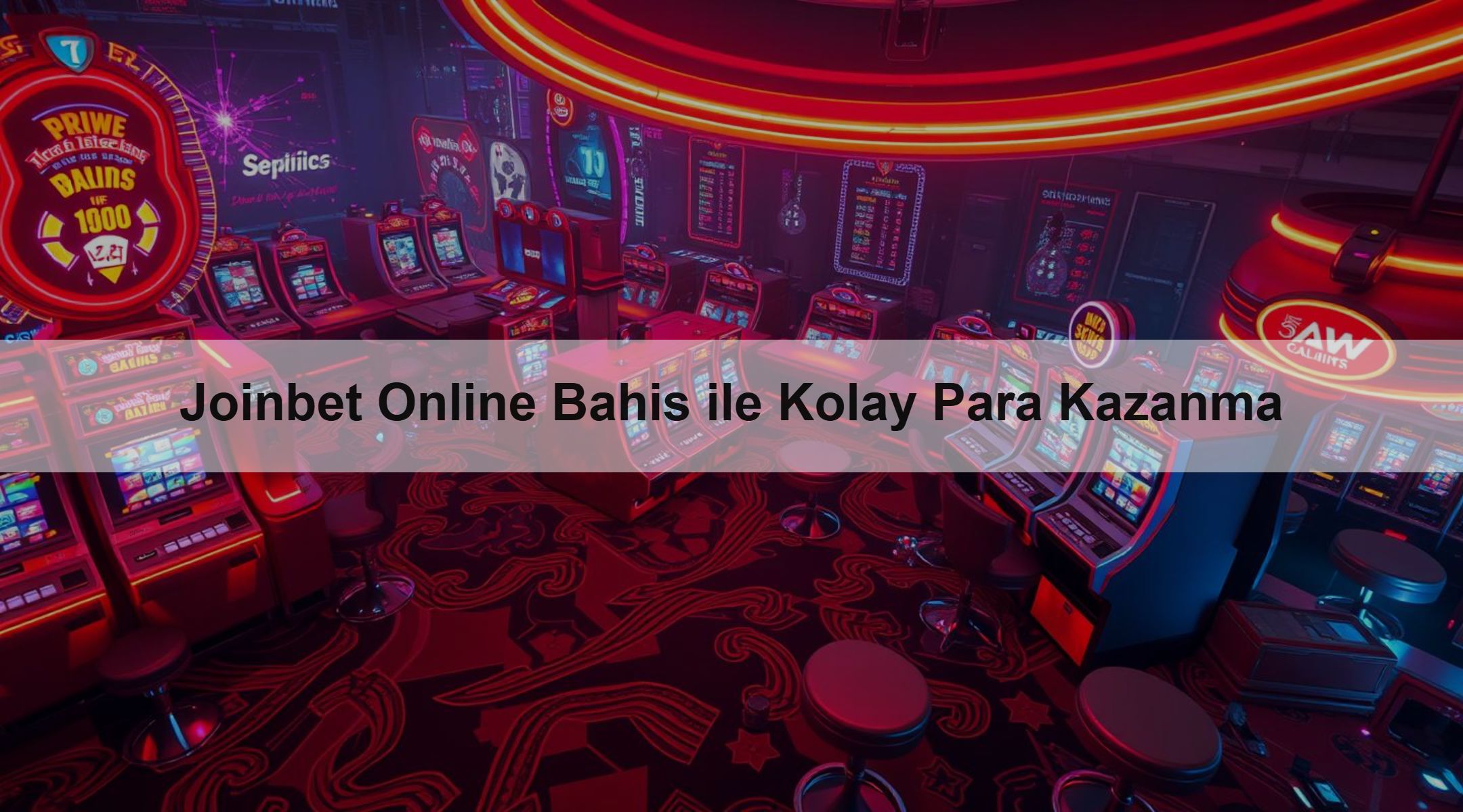 Joinbet Online Bahis ile Kolay Para Kazanma